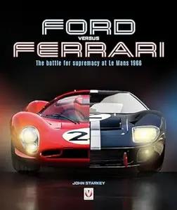 Ford vs. Ferrari by John Starkey