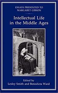 Intellectual Life in the Middle Ages by Lesley M. Smith