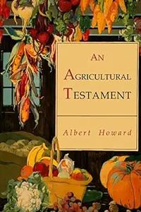 An Agricultural Testament by Sir Albert Howard