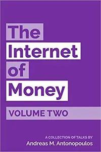 The Internet of Money Volume 2 by Andreas Antonopolous
