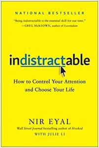 Indistractable by Nir Eyal