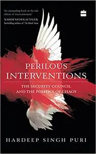 Perilous Interventions by Hardeep Singh Puri