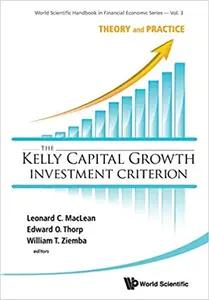 The Kelly Capital Growth Investment Criterion by Leonard C. Maclean
