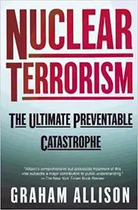 Nuclear Terrorism by Graham Allison