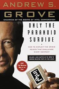 Only the Paranoid Survive by Andy Grove