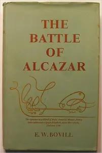 The Battle of Alcazar by E.W. Bovill