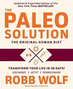 The Paleo Solution by Robb Wolf