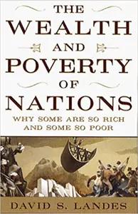 The Wealth and Poverty of Nations by David Landes