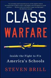 Class Warfare by Steven Brill
