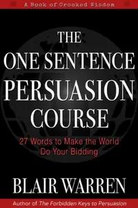 The One Sentence Persuasion Course by Blair Warren