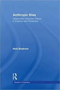 Anthropic Bias by Nick Bostrom
