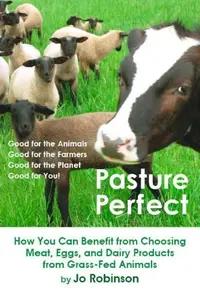 Pasture Perfect by Jo Robinson