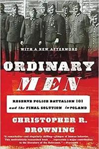 Ordinary Men by Christopher Browning