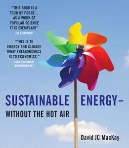 Sustainable Energy Without the Hot Air by David JC MacKay