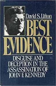 Best Evidence: Disguise and Deception in the Assassination of John F. Kennedy