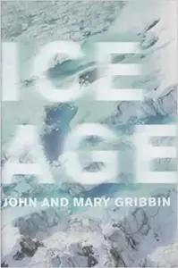 Ice Age by John Gribbin