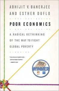Poor Economics by Abhijit V. Banerjee & Esther Duflo