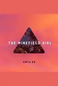 The Minefield Girl by Sofia Ek