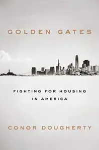 Golden Gates: The Housing Crisis and a Reckoning for the American Dream