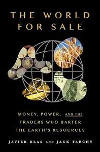 The World For Sale by Javier Blas