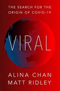 Viral by Alina Chan & Matt Ridley