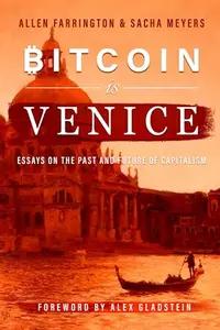Bitcoin is Venice by Allen Farrington & Sacha Meyers