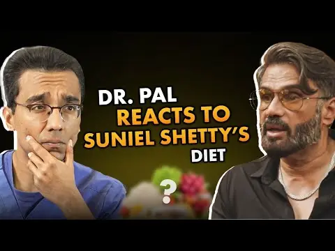 Dr. Pal reacts to Suniel Shetty's Diet Plan thumbnail