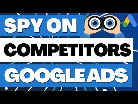 How to Spy On Competitors Google Ads - Google Ads Competitive Analysis Tools thumbnail