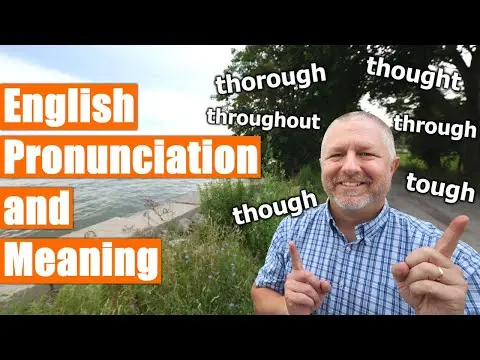 The Pronunciation and Meaning of: Though, Thought, Tough, Thorough, Through, and Throughout thumbnail