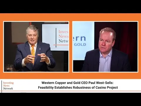 Western Copper and Gold CEO Paul West-Sells: Feasibility Establishes Robustness of Casino Project thumbnail