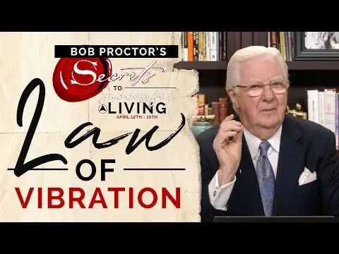 Law of Vibration (Full Lesson) | Bob Proctor thumbnail