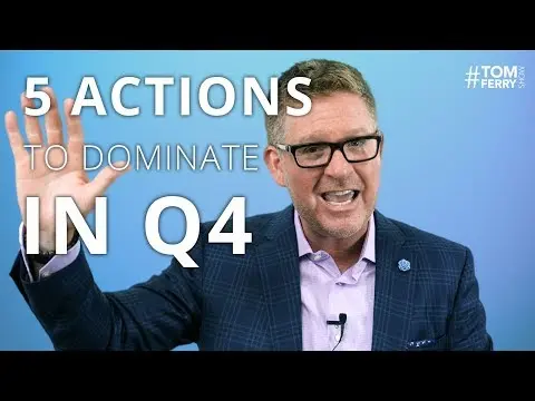 5 Action Steps to Dominate Q4 and End the Year Strong | #TomFerryShow thumbnail