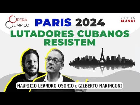 LUTADORES CUBANOS RESISTEM - JOGOS OLÍMPICOS PARIS 2024 - OPERA OLÍMPICO thumbnail