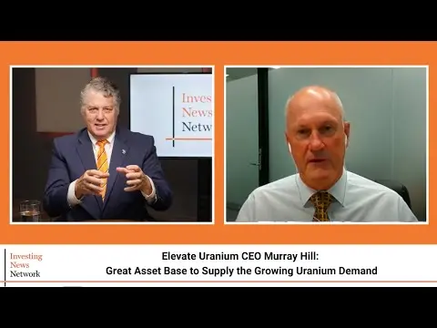 Elevate Uranium CEO Murray Hill: Great Asset Base to Supply the Growing Uranium Demand thumbnail