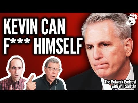 Trump has Kevin McCarthy's Spine Under Lock & Key (with Will Saletan) | The Bulwark Podcast thumbnail