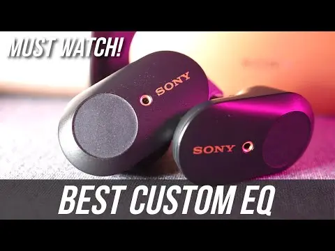 Sony WF-1000XM3 Earbuds Best Custom EQ Settings thumbnail