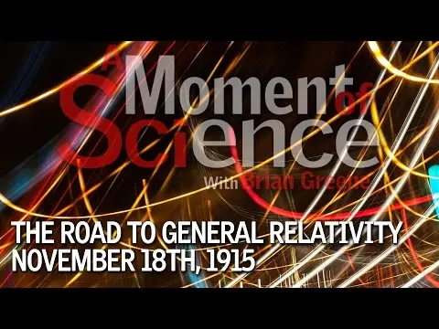 The Road to General Relativity Nov. 18th, 1915 thumbnail