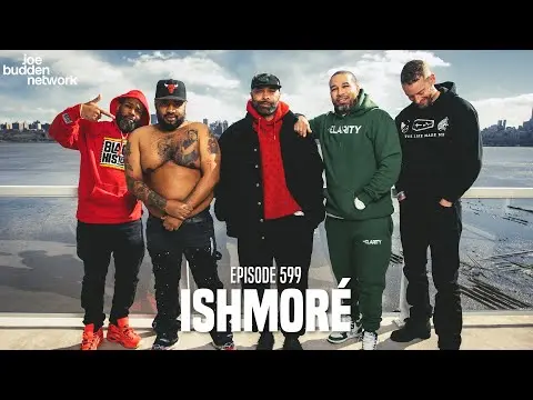The Joe Budden Podcast Episode 599 | Ishmoré thumbnail