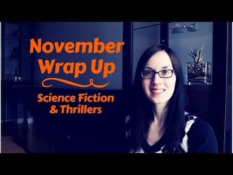 Nov Wrap Up | Thrillers, Science Fiction thumbnail