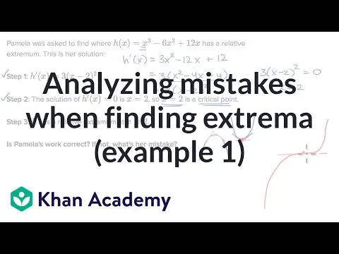 Analyzing mistakes when finding extrema (example 1) | AP Calculus AB | Khan Academy thumbnail