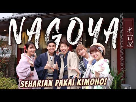 PAKE KIMONO SEHARIAN BARENG TOMO DAN CEWEK JEPANG - EXPLORE NAGOYA! thumbnail