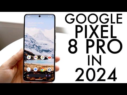Is the Google Pixel 8 Pro Still Worth Buying in 2024? thumbnail