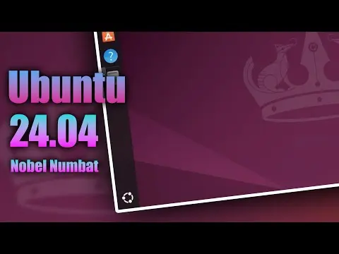 What To Expect On Ubuntu 24.04 Nobel Numbat thumbnail