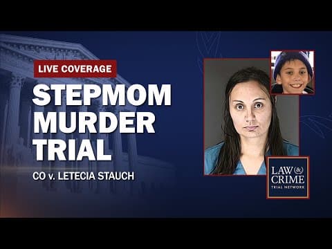 WATCH LIVE: Stepmom Murder Trial — CO v. Letecia Stauch — Day Seven thumbnail