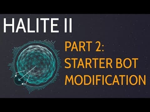 Modifying Starter Bot - Halite II 2017 Artificial Intelligence Competition p.2 thumbnail