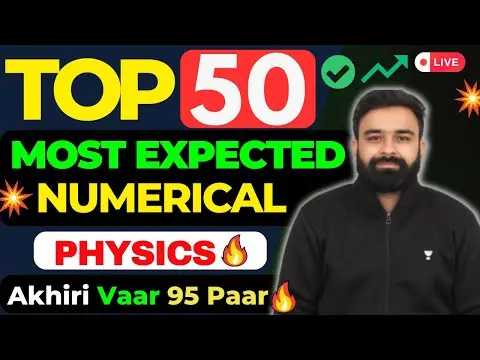Top 50 Most Expected Numericals of Physics🔥😨 | Class 12 | Vishal Khattar thumbnail
