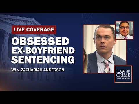 WATCH LIVE: Obsessed Ex-boyfriend Sentencing — WI v. Zachariah Anderson thumbnail