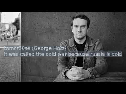 tomcr00se (George Hotz) - it was called the cold war because russia is cold | Hip-hop thumbnail