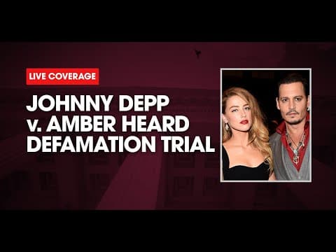 WATCH LIVE: Johnny Depp v Amber Heard Defamation Trial Day 21 thumbnail