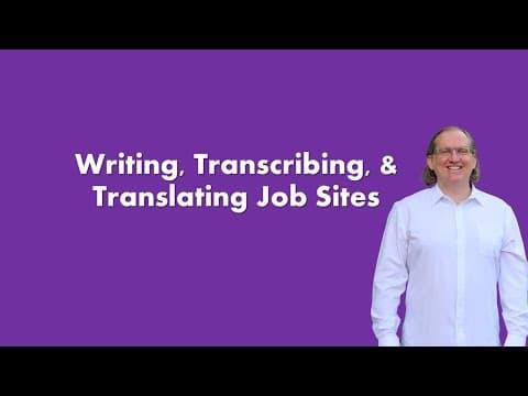 Writing, Transcribing & Translating Job sites (pt 2 of 4) thumbnail